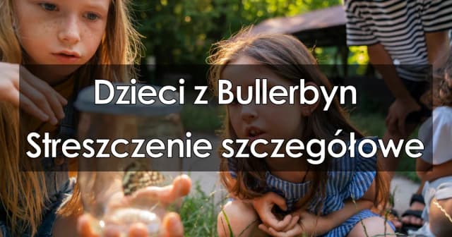 O czym jest książka dzieci z Bullerbyn? Kluczowe tematy i postacie O czym jest książka dzieci z Bullerbyn? Kluczowe tematy i postacie