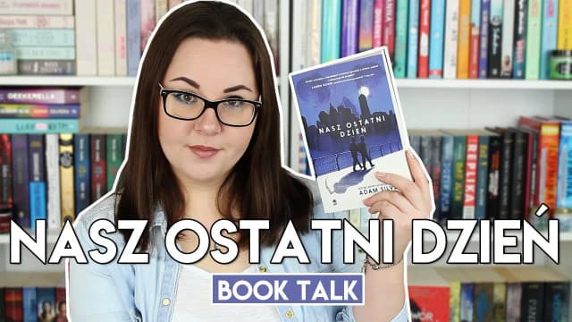 O czym jest książka nasz ostatni dzień? Przeżyj emocjonalną podróż O czym jest książka nasz ostatni dzień? Przeżyj emocjonalną podróż