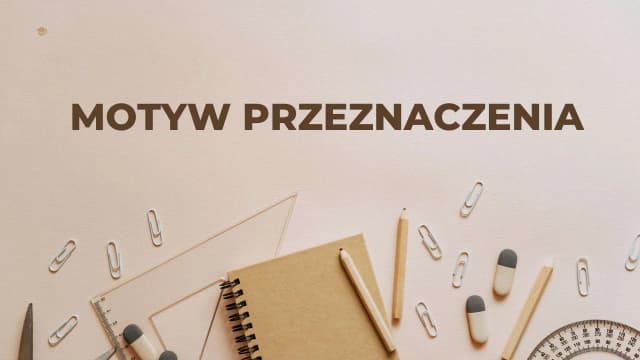 Motyw przeznaczenia w literaturze: jak los kształtuje nasze życie Motyw przeznaczenia w literaturze: jak los kształtuje nasze życie
