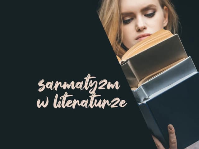 Motyw sarmaty w literaturze: znaczenie, autorzy i kluczowe dzieła Motyw sarmaty w literaturze: znaczenie, autorzy i kluczowe dzieła