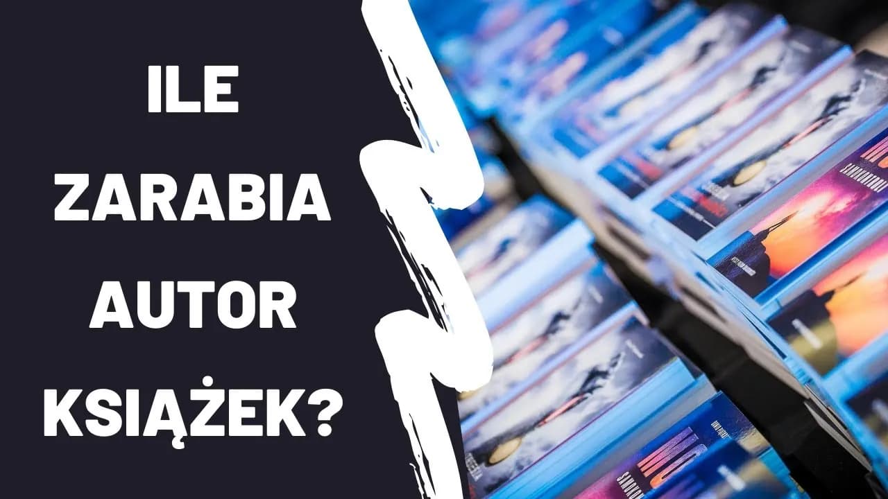 Ile zarabiają autorzy książek? Zaskakujące fakty o dochodach pisarzy Ile zarabiają autorzy książek? Zaskakujące fakty o dochodach pisarzy